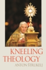 Image for Kneeling theology