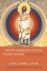 Image for Native American Catholic studies reader  : history and theology