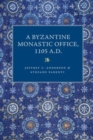 Image for A Byzantine monastic office 1105 A.D.