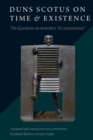 Image for Duns Scotus on time &amp; existence  : the questions on Aristotle&#39;s &quot;De interpretatione&quot;