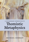 Image for A Contemporary Introduction to Thomistic Metaphysics