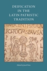 Image for Deification in the Latin Patristic Tradition
