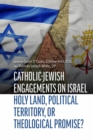 Image for Catholic-Jewish Engagements on Israel
