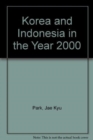 Image for Korea And Indonesia In The Year 2000