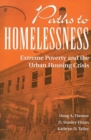 Image for Paths to Homelessness : Extreme Poverty and the Urban Housing Crisis