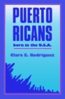 Image for Puerto Ricans : Born in the U.S.A.