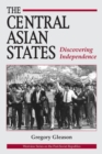 Image for The Central Asian states  : discovering independence