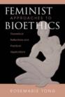 Image for Feminist approaches to bioethics  : theoretical reflections and practical applications