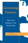 Image for Governing partners  : state-local relations in the United States