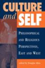 Image for Culture and self  : philosophical and religious perspectives, East and West