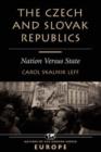 Image for The Czech and Slovak Republics  : nation versus state