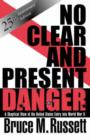 Image for No clear and present danger  : a skeptical view of the U.S. entry into World War II