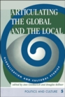 Image for Articulating the global and the local  : globalization and cultural studies