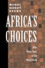 Image for Africa&#39;s Choices : After Thirty Years Of The World Bank
