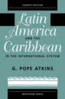 Image for Latin America And The Caribbean In The International System
