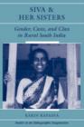 Image for Siva and her sisters  : gender, caste and class in rural south India