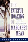 Image for The Fateful Hoaxing of Margaret Mead