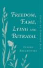 Image for Freedom, Fame, Lying and Betrayal : Essays on Everyday Life