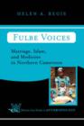 Image for Fulbe Voices : Marriage, Islam, And Medicine In Northern Cameroon