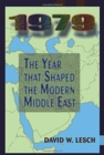 Image for 1979 : The Year That Shaped The Modern Middle East