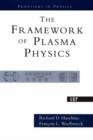 Image for The Framework Of Plasma Physics