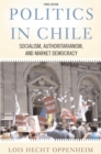 Image for Politics in Chile  : socialism, authoritarianism and market democracy