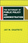 Image for The Dictionary Of Public Policy And Administration