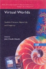 Image for Virtual worlds  : synthetic universes, digital life, and complexity