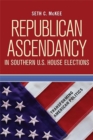 Image for Republican Ascendancy in Southern U.S. House Elections