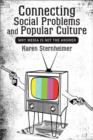 Image for Connecting Social Problems and Popular Culture : Why Media is Not the Answer