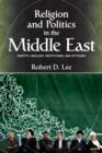 Image for Religion and politics in the Middle East  : identity, ideology, institutions, and attitudes