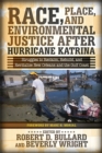 Image for Race, Place, and Environmental Justice After Hurricane Katrina : Struggles to Reclaim, Rebuild, and Revitalize New Orleans and the Gulf Coast