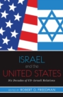 Image for Israel and the United States: six decades of US-Israeli relations