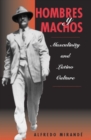 Image for Hombres y machos: masculinity and Latino culture.