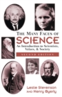 Image for The many faces of science: an introduction to scientists, values, and society