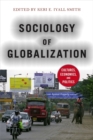 Image for Sociology of globalization  : cultures, economies, and politics