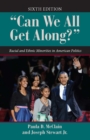 Image for &quot;Can we all get along?&quot;: racial and ethnic minorities in American politics