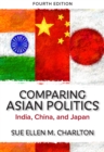 Image for Comparing Asian politics: India, China, and Japan