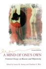 Image for A mind of one&#39;s own  : feminist essays on reason and objectivity