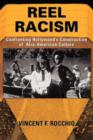 Image for Reel Racism : Confronting Hollywood&#39;s Construction Of Afro-American Culture
