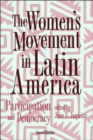 Image for The Women&#39;s Movement In Latin America : Participation And Democracy