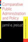 Image for Comparative Public Administration and Policy