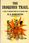 Image for The Iroquois Trail : Dickon among the Onondagas and Senecas
