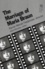 Image for The Marriage of Maria Braun : Rainer Werner Fassbinder, Director