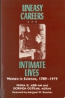 Image for Uneasy Careers and Intimate Lives : Women in Science, 1789-1979