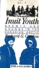 Image for Inuit Youth : Growth and Change in the Canadian Arctic
