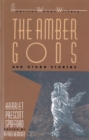 Image for &quot;The Amber Gods&quot; and Other Stories by Harriet Prescott Spofford