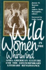 Image for Wild Women in the Whirlwind : Afra-American Culture and the Contemporary Literary Renaissance