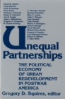 Image for Unequal Partnerships : The Political Economy of Urban Redevelopment in Postwar America
