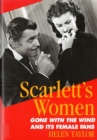 Image for Scarlett&#39;s Women : Gone With the Wind and Its Female Fans